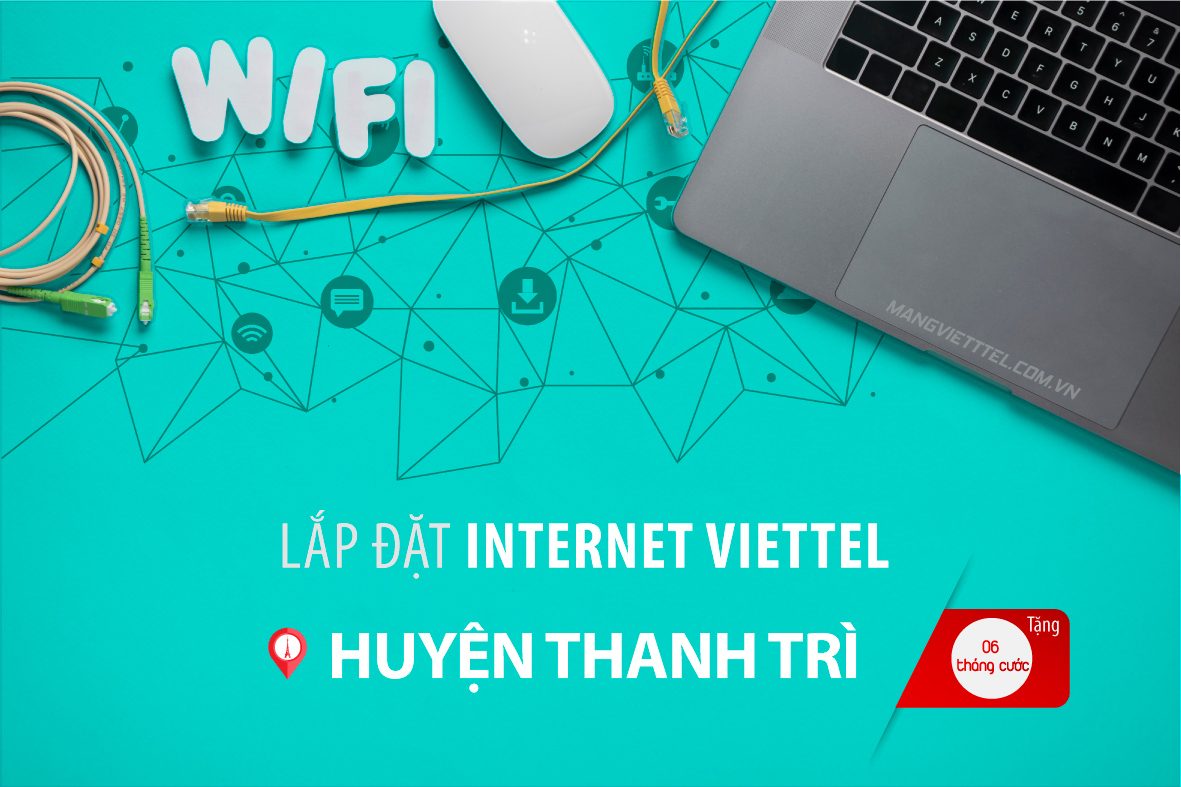 lắp mạng internet viettel huyện Thanh Trì