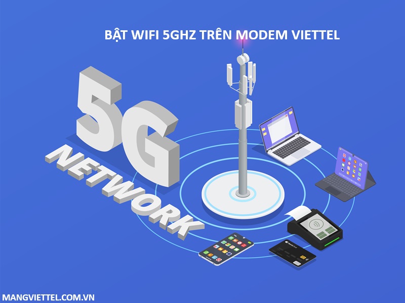 Bật wifi 5ghz trên modem Viettel