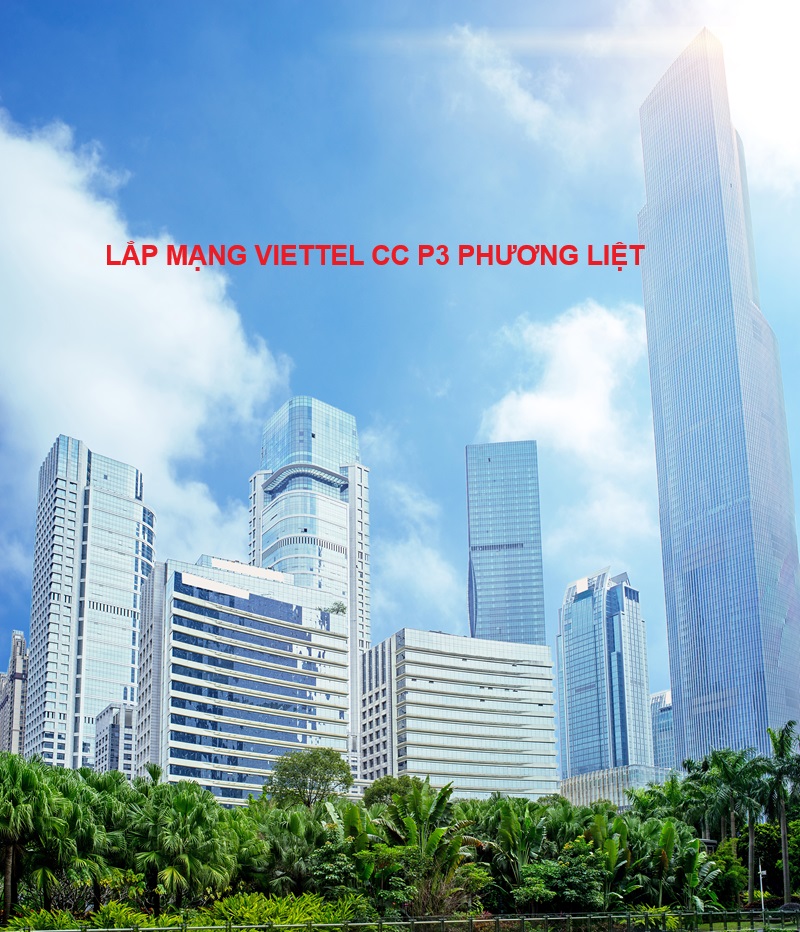 lắp mạng viettel p3 phương liệt