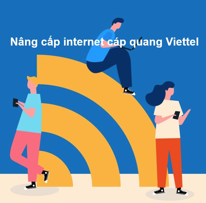 nâng cấp internet cáp quang Viettel