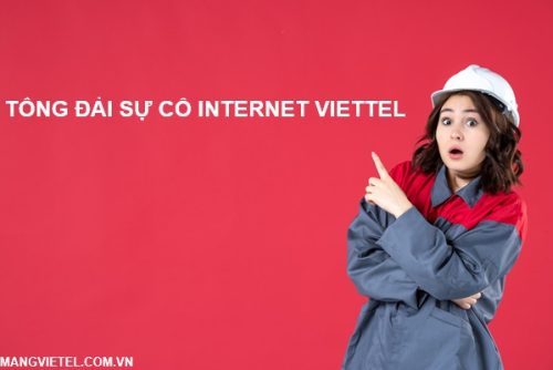 Tổng Đài Hỗ Trợ Sự Cố Internet Viettel