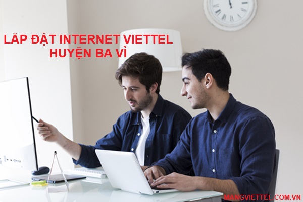 lắp đặt internet Viettel huyện ba vì