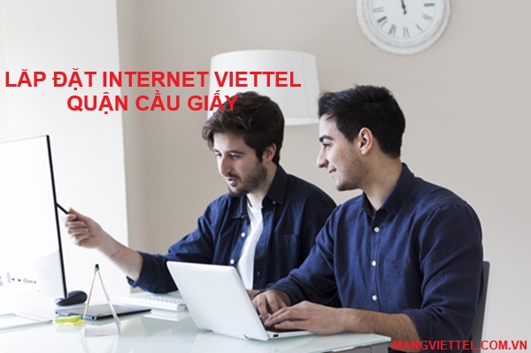 lắp đặt internet Viettel quận cầu giấy