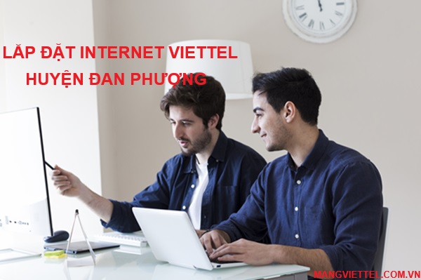 lắp đặt internet Viettel huyện đan phượng