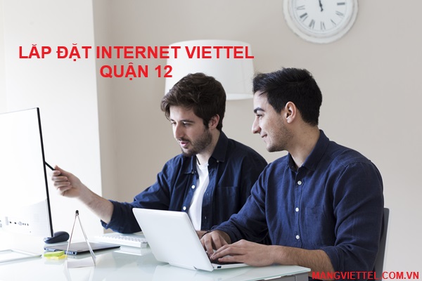 lắp đặt internet Viettel quận 12