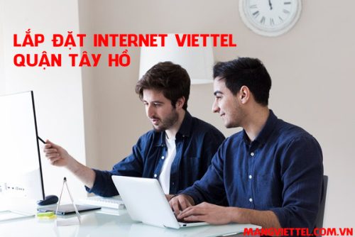Lắp Đặt Internet Viettel quận Tây Hồ Hà Nội