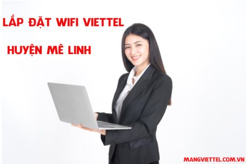 Lắp đặt wifi Viettel huyện Mê Linh Hà Nội