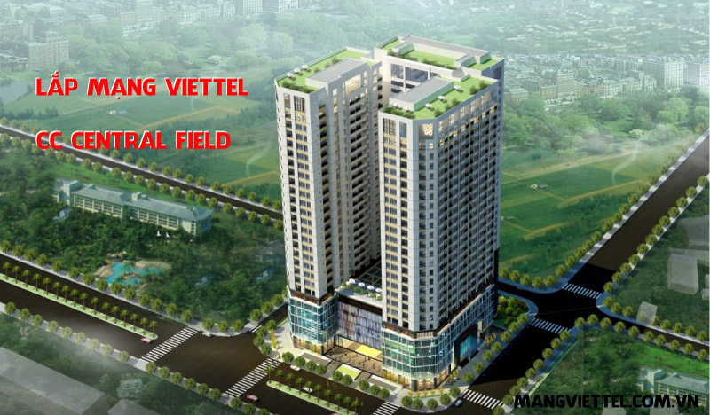 Lắp Mạng Viettel CC Central Field 219 Trung Kính