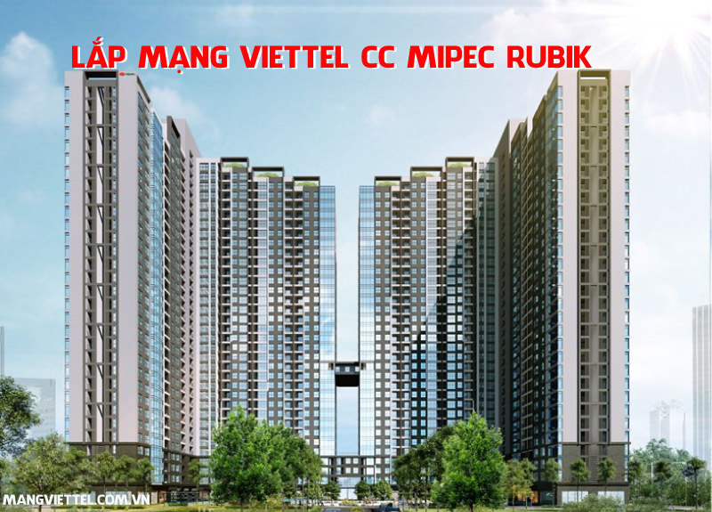 Lắp mạng Viettel CC Mipec Rubik