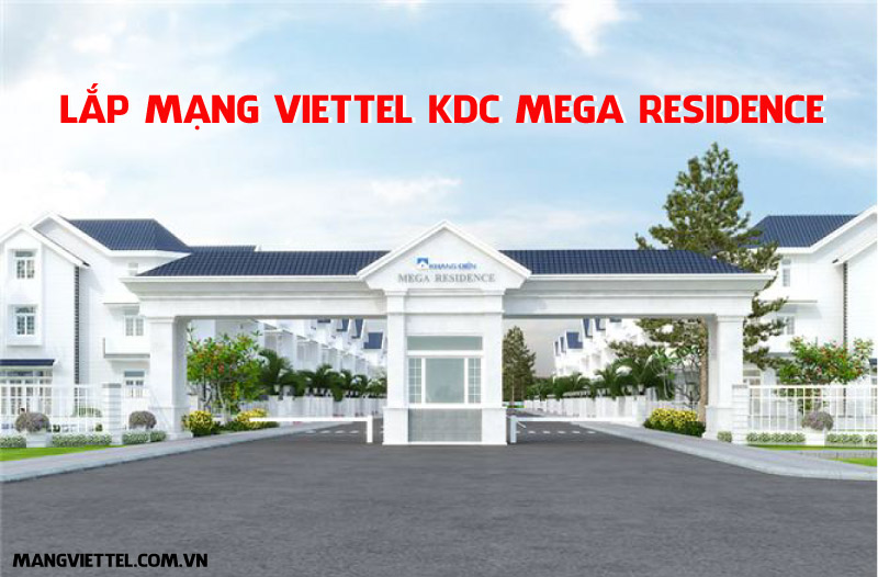 Lắp mạng Viettel KDC Mega Residence