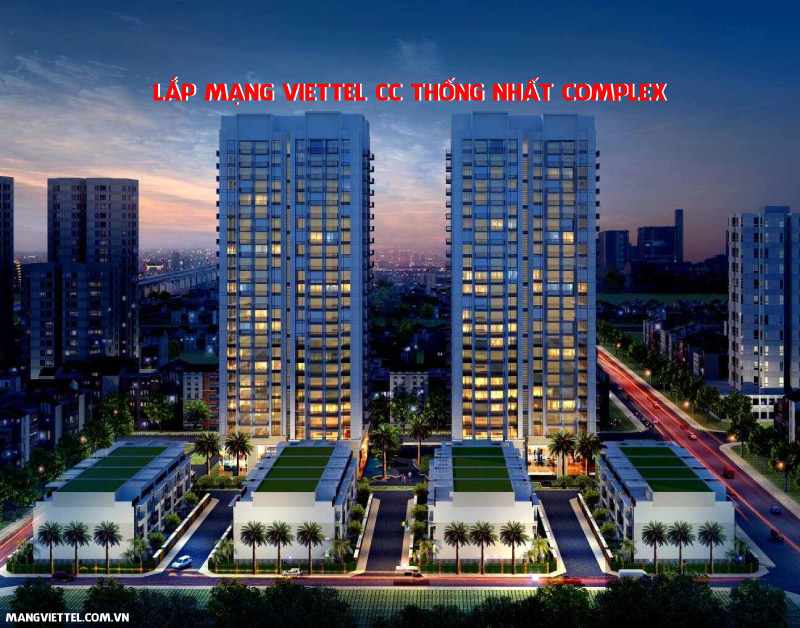 Lắp Mạng Viettel Thống Nhất Complex