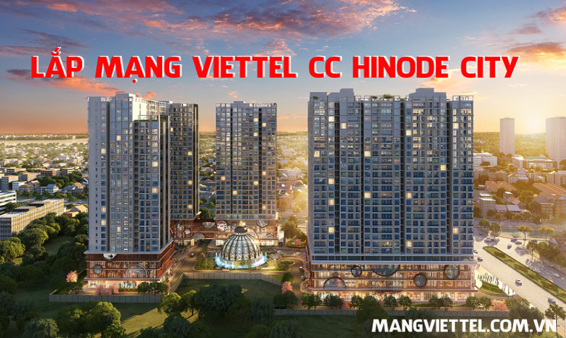 Lắp Mạng Viettel CC Hinode City
