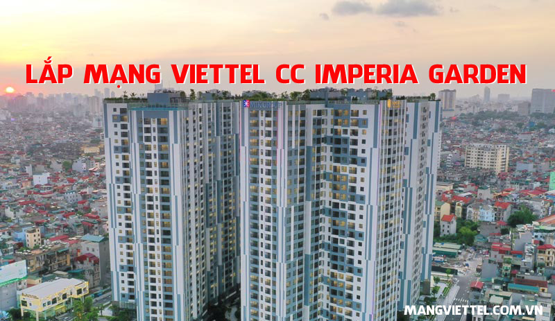 Lắp mạng Viettel CC Imperia Garden
