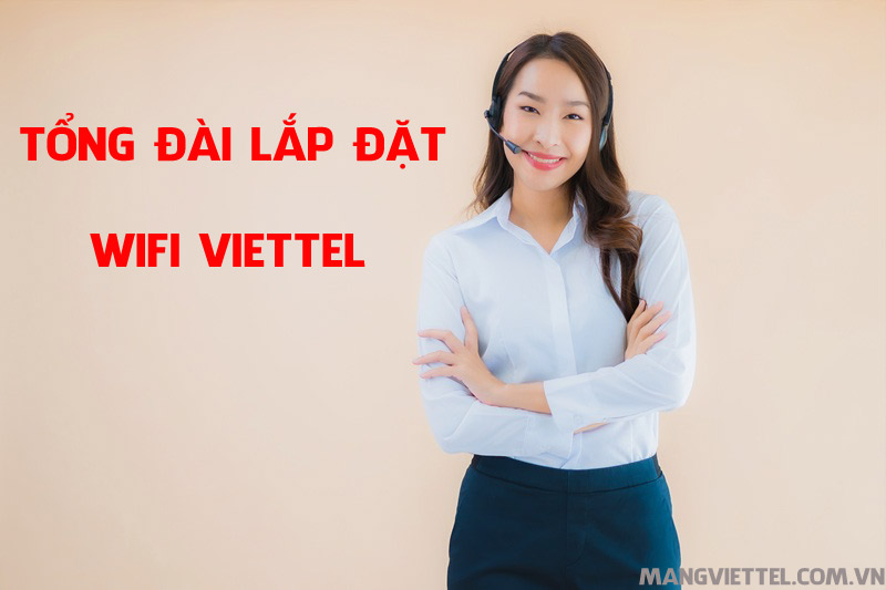 Tổng đài lắp đặt wifi Viettel