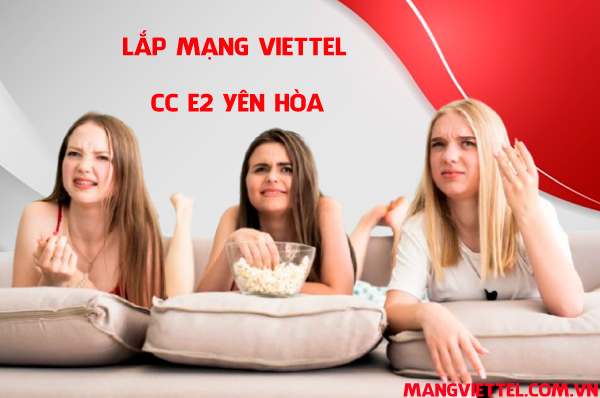 Lắp Mạng Viettel CC E2 Yên Hòa