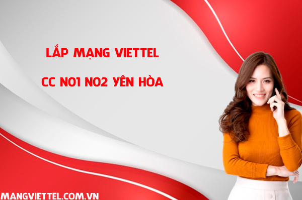 Lắp mạng Viettel CC N01 N02 Yên Hòa Condominium