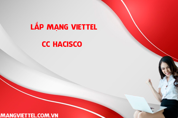 Lắp Mạng Viettel CC Hacisco
