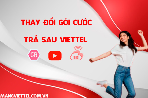 Thay đổi gói cước trả sau Viettel